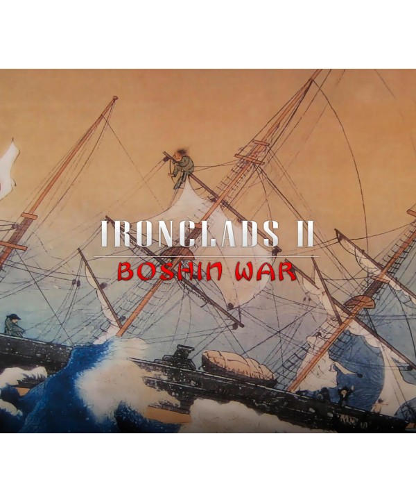 Ironclads 2: Boshin War Steam Key GLOBAL